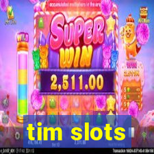 tim slots